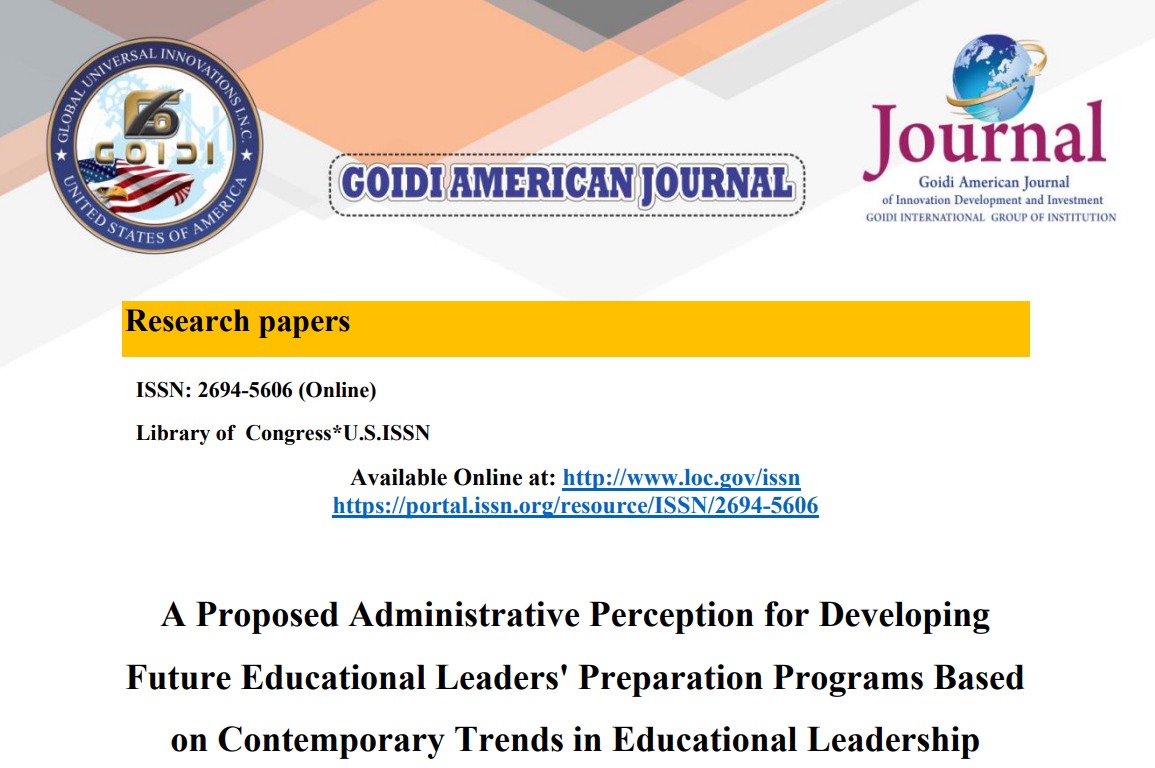 

A Proposed Administrative Perception for Developing 
Future Educational Leaders' Preparation Programs Based 
on Contemporary Trends in Educational Leadership<br/>
Dr. Mousa Hamdan
<br/>
Professor Dr. Rateb Al-Saud
